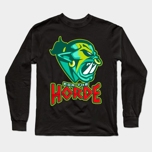 For the Horde Long Sleeve T-Shirt by Cementman Clothing